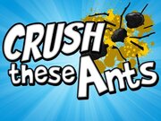 Crush these Ants Game Online